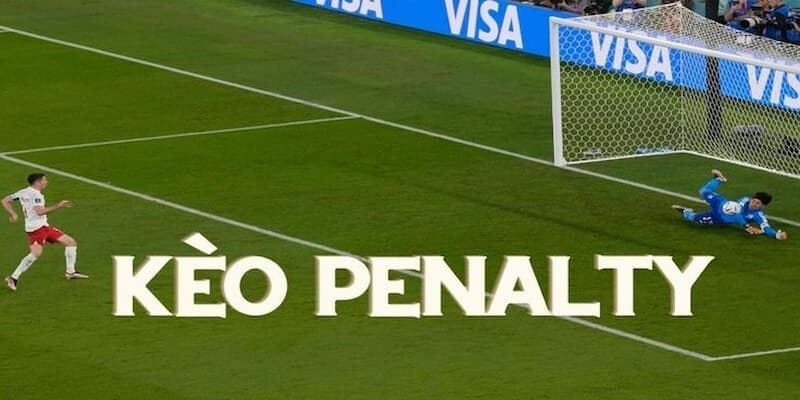 Kèo Penalty Kèo Penalty các chiến lược