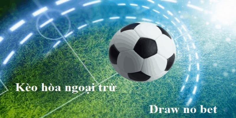 Kèo hòa ngoại trừ Kèo hòa ngoại trừ mẹo hay