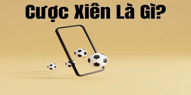 Cược xiên là gì?