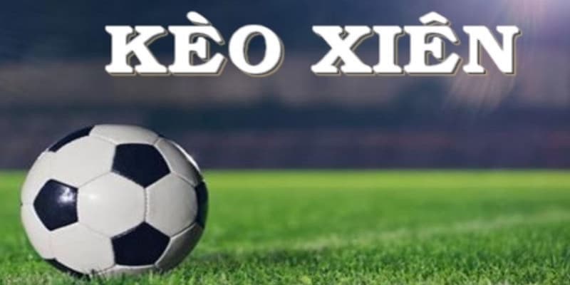 Soi kèo xiên chiến thuật hay