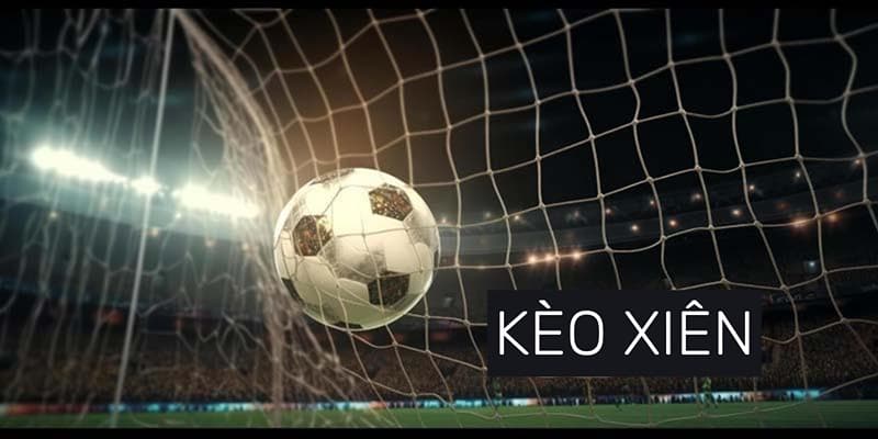 Soi kèo xiên Soi kèo xiên kinh nghiệm từ cao thủ